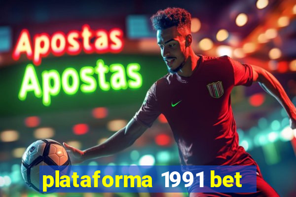 plataforma 1991 bet