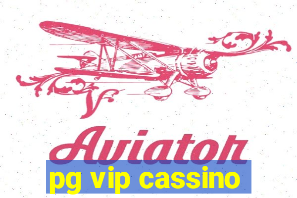 pg vip cassino