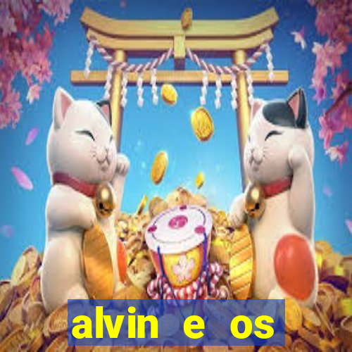 alvin e os esquilos 3 filme completo dublado