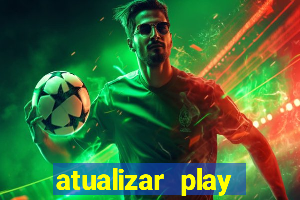 atualizar play store baixar