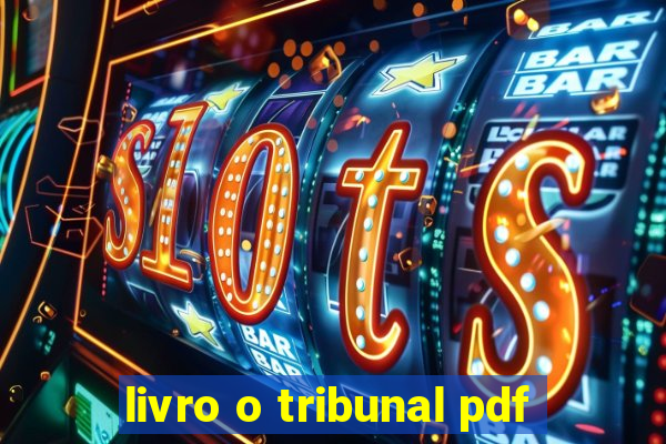 livro o tribunal pdf