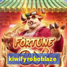 kiwifyroboblaze