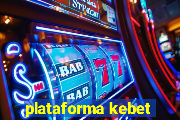 plataforma kebet