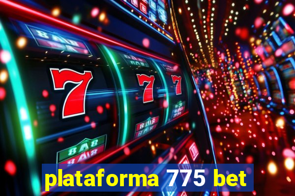 plataforma 775 bet