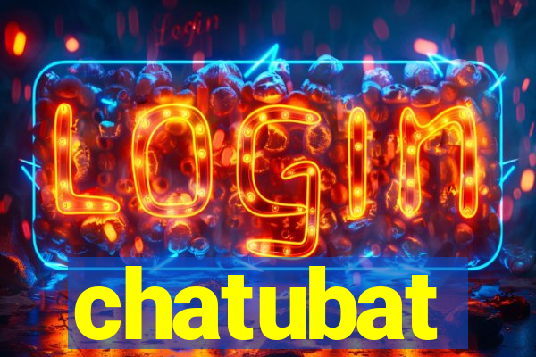 chatubat