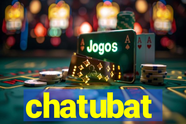 chatubat