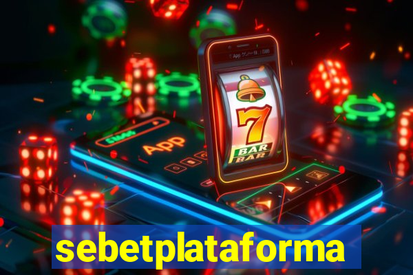 sebetplataforma