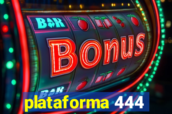 plataforma 444