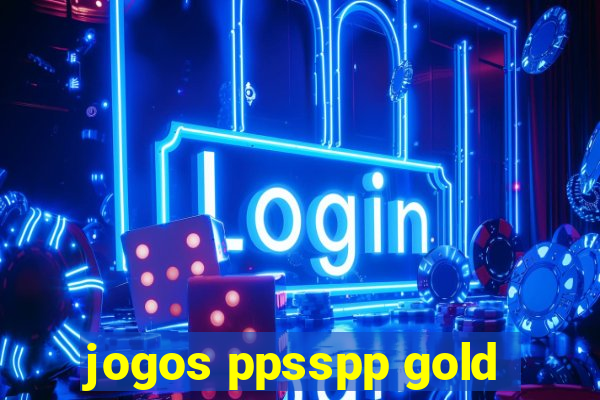 jogos ppsspp gold