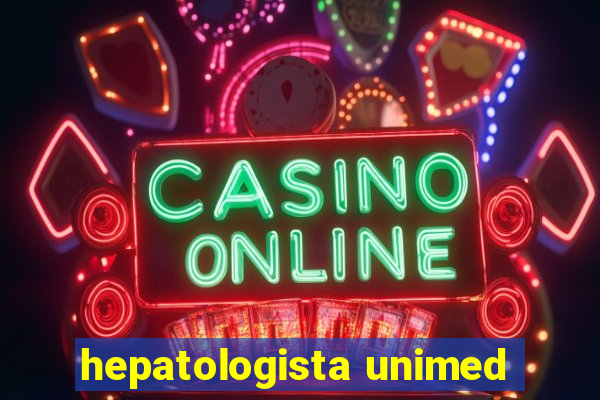 hepatologista unimed