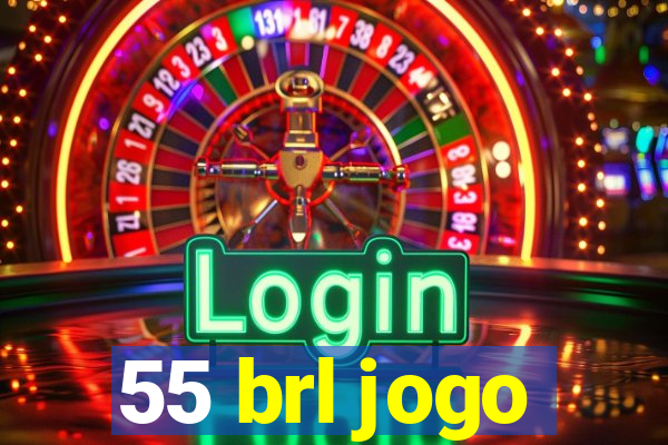 55 brl jogo