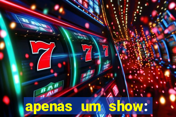 apenas um show: pancadaria 2