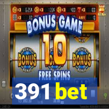 391 bet