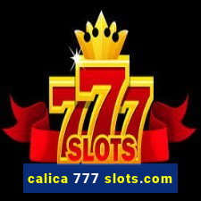 calica 777 slots.com