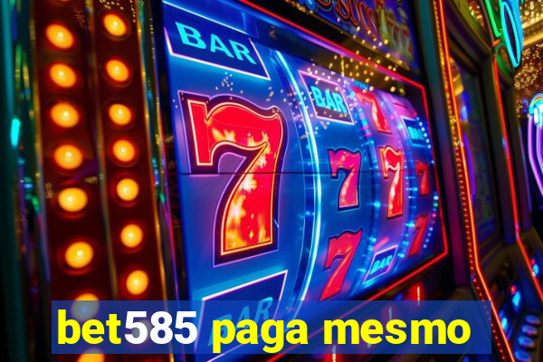 bet585 paga mesmo