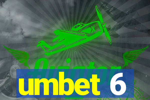 umbet 6