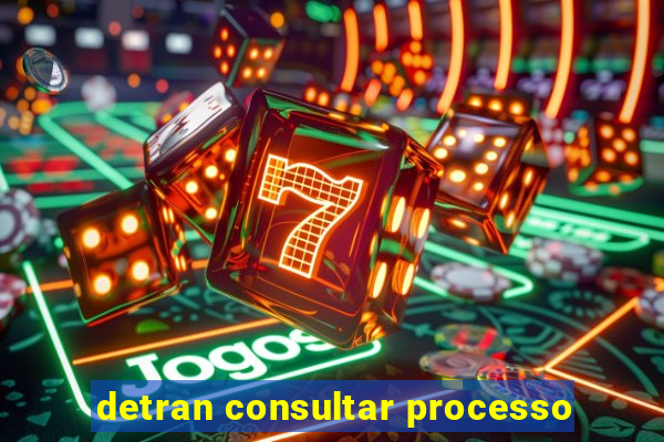 detran consultar processo