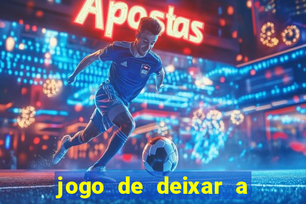 jogo de deixar a mulher nua