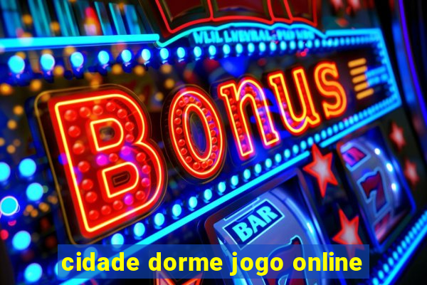 cidade dorme jogo online