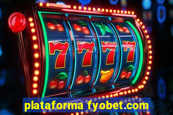 plataforma fyobet.com