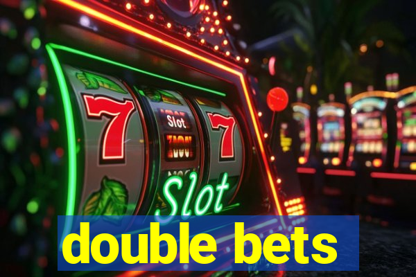 double bets