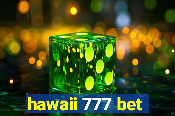 hawaii 777 bet