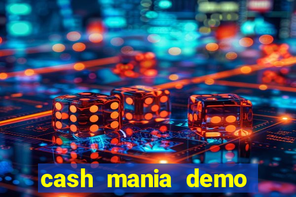 cash mania demo live bet