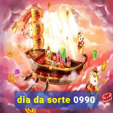 dia da sorte 0990