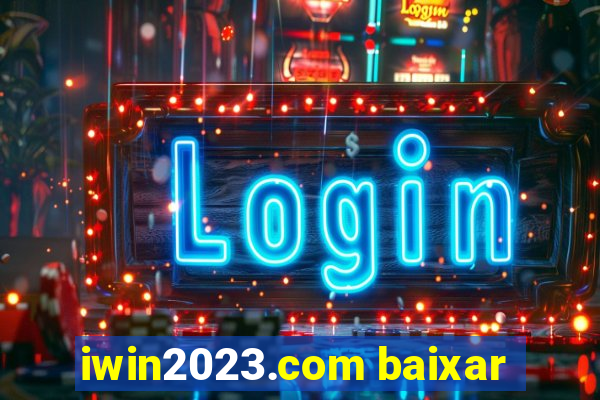 iwin2023.com baixar