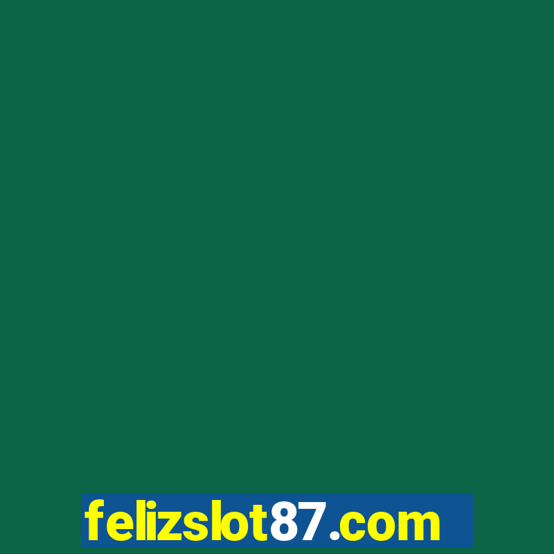 felizslot87.com