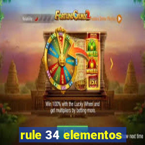 rule 34 elementos