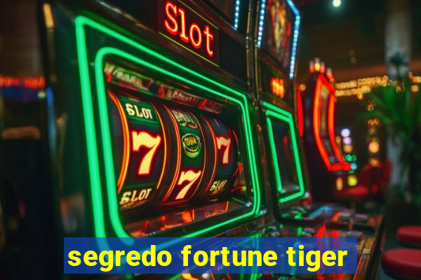 segredo fortune tiger