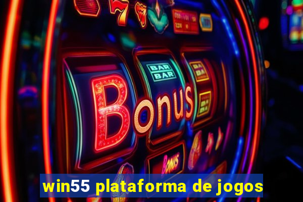 win55 plataforma de jogos