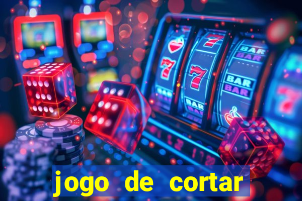 jogo de cortar frutinha para ganhar dinheiro