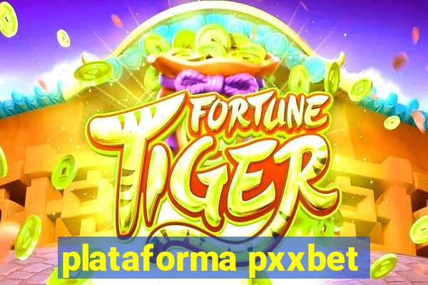 plataforma pxxbet