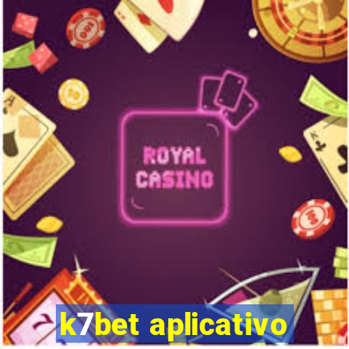 k7bet aplicativo