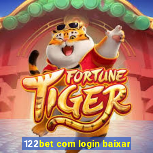 122bet com login baixar