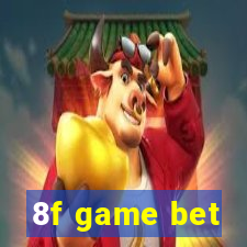 8f game bet