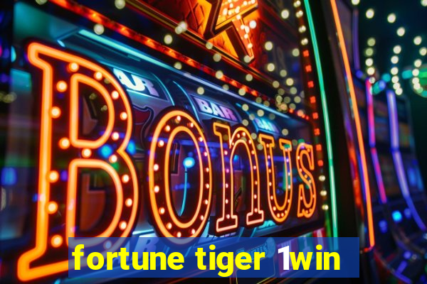 fortune tiger 1win