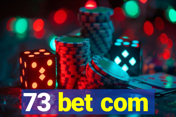 73 bet com