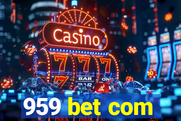 959 bet com