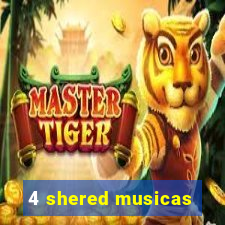 4 shered musicas