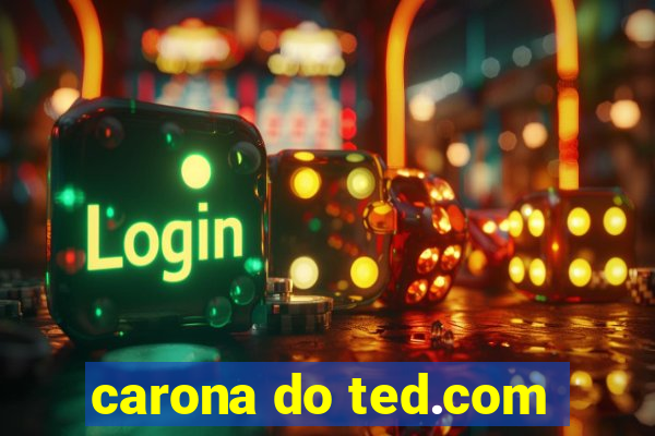 carona do ted.com