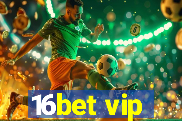 16bet vip