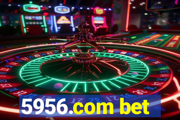 5956.com bet