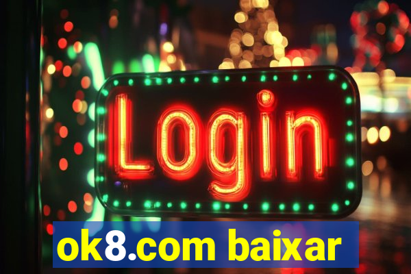 ok8.com baixar