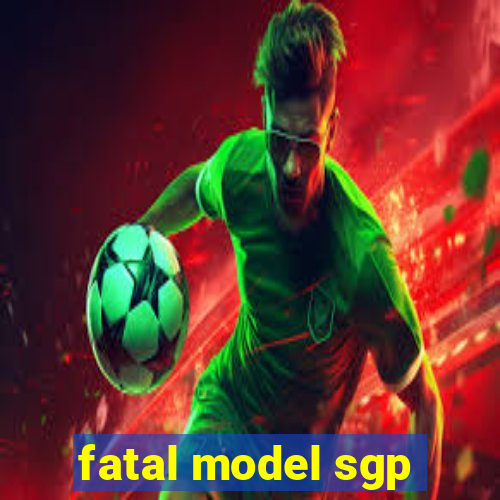 fatal model sgp