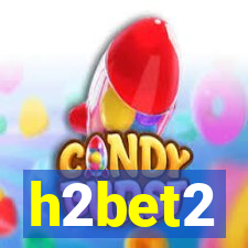 h2bet2