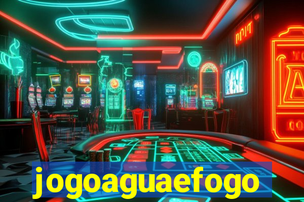 jogoaguaefogo