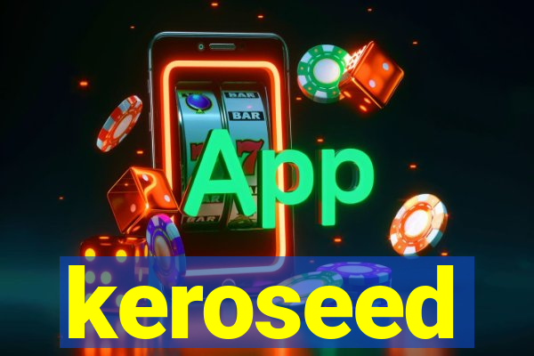 keroseed